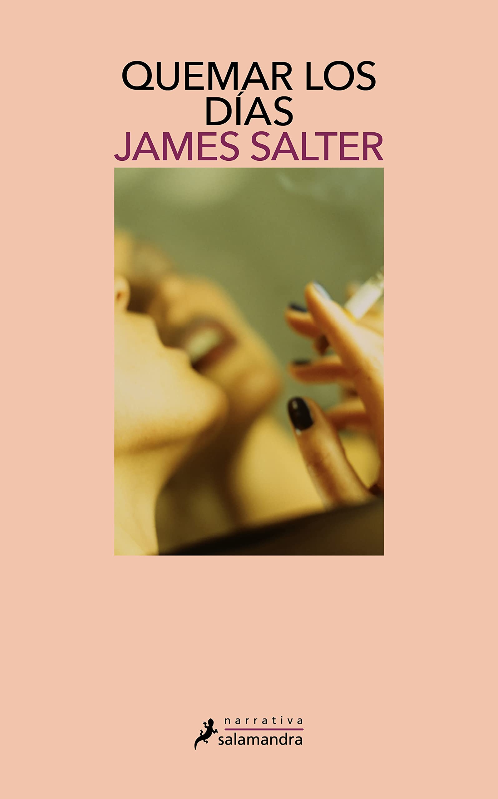 Quemar los días (Salamandra Narrativa) [Paperback] Salter, James
