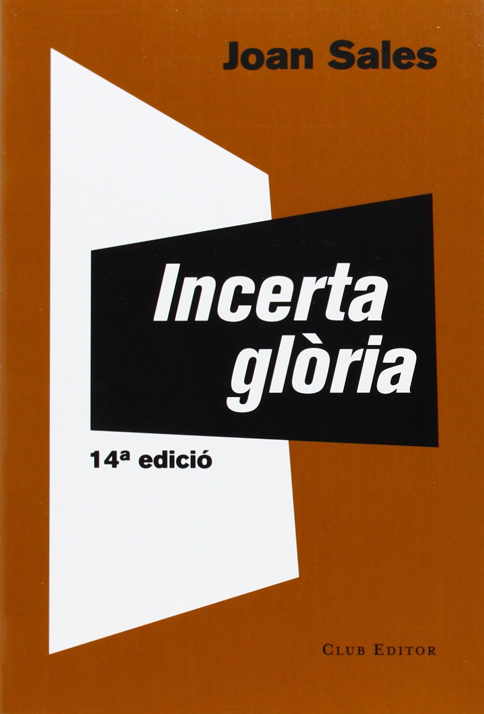 Incerta glòria: 8 (El Club dels Novel·listes)