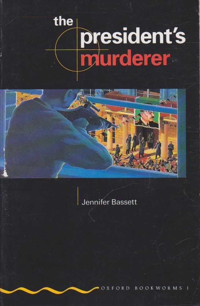 Oxford Bookworms 1: President's Murderer Varios Autores