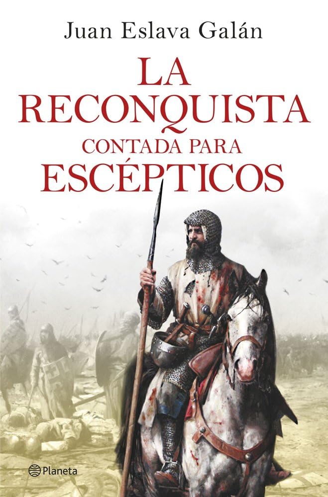La Reconquista contada para escépticos (No Ficción)
