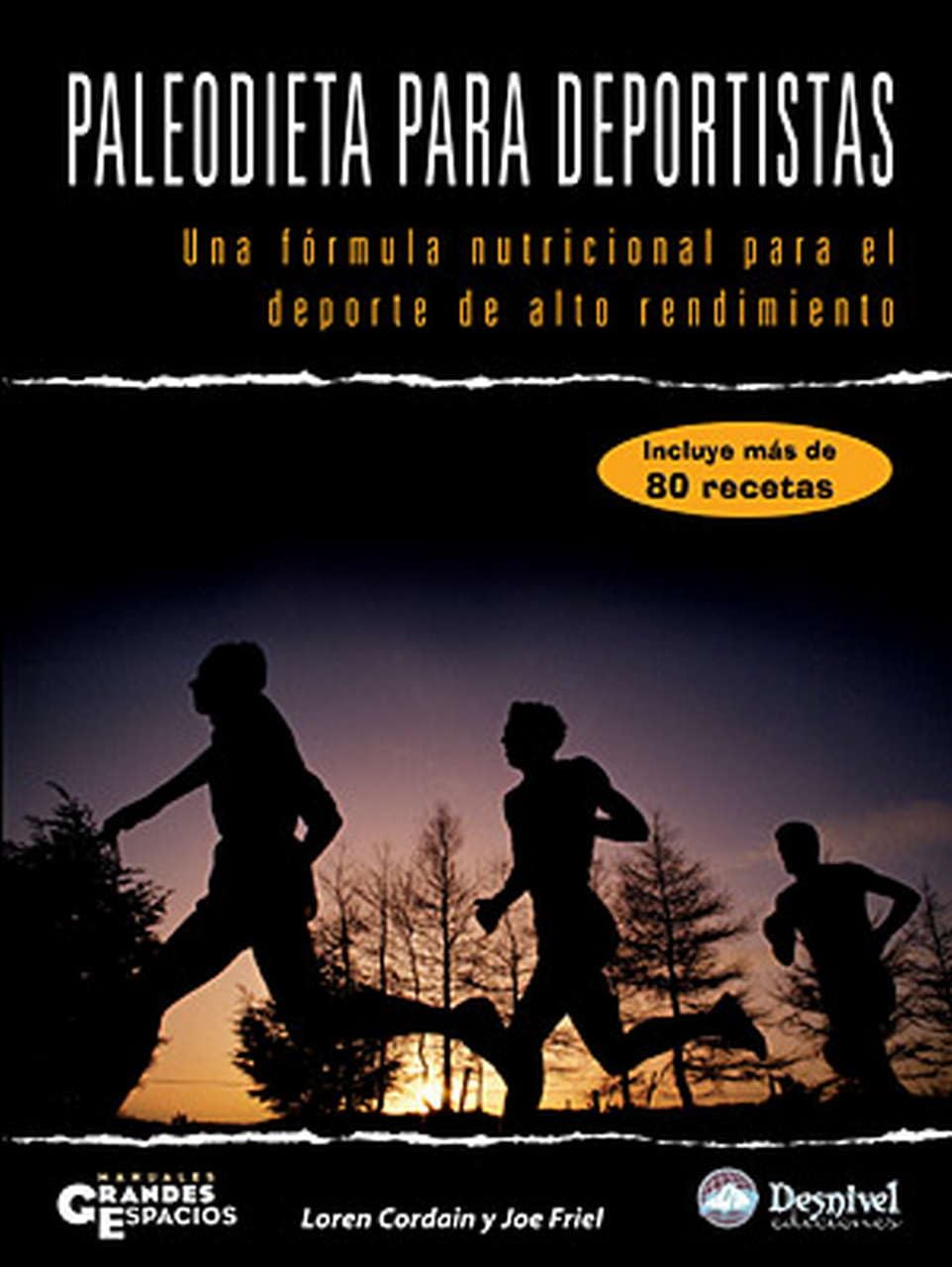 Paleodieta para deportistas: Una fórmula nutricional para el deporte de alto rendimiento (SIN COLECCION) [Paperback] CORDAIN,L./FRIEL,J.