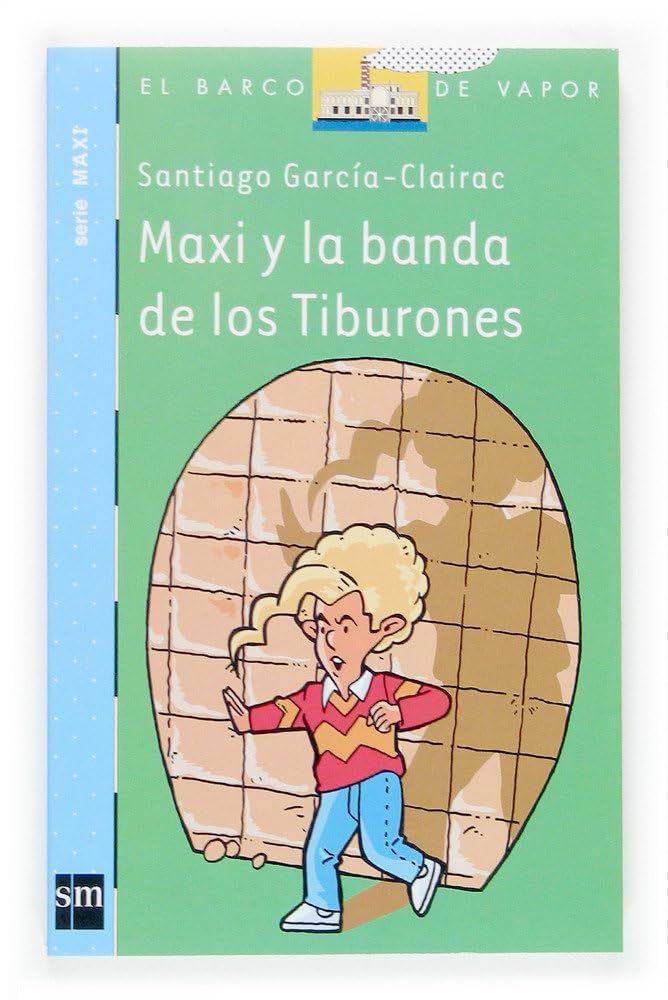 Maxi y la banda de los Tiburones (El Barco de Vapor Azul)