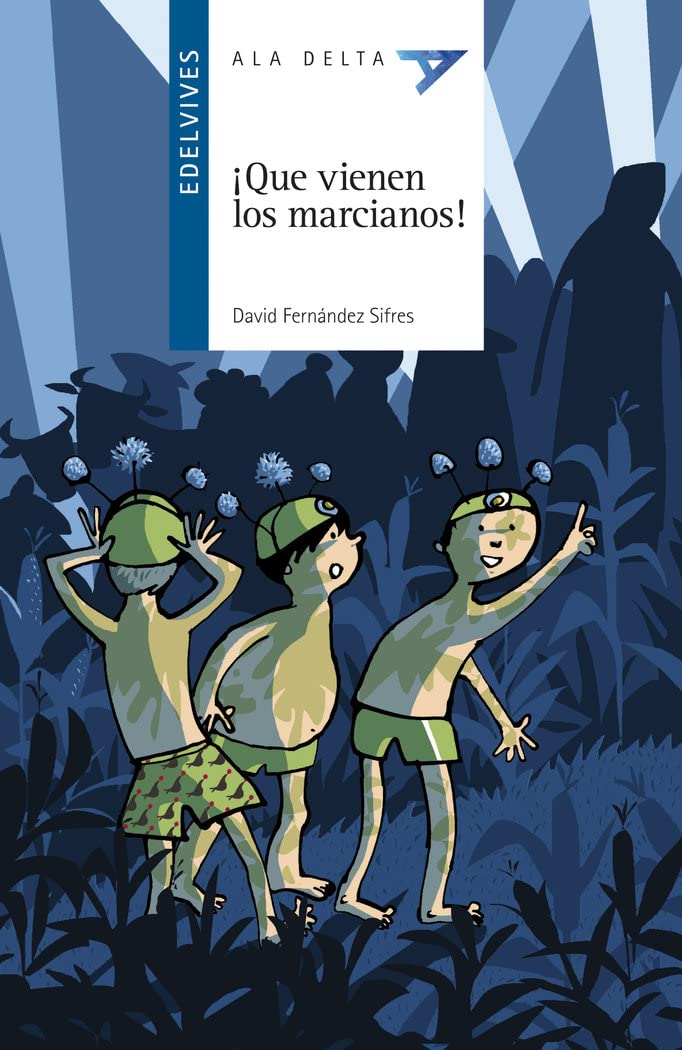 ¡Que vienen los marcianos!: 87 (Ala Delta - Serie azul)