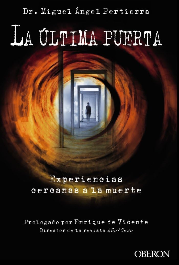 La última puerta. Experiencias cercanas a la muerte (Libros singulares)