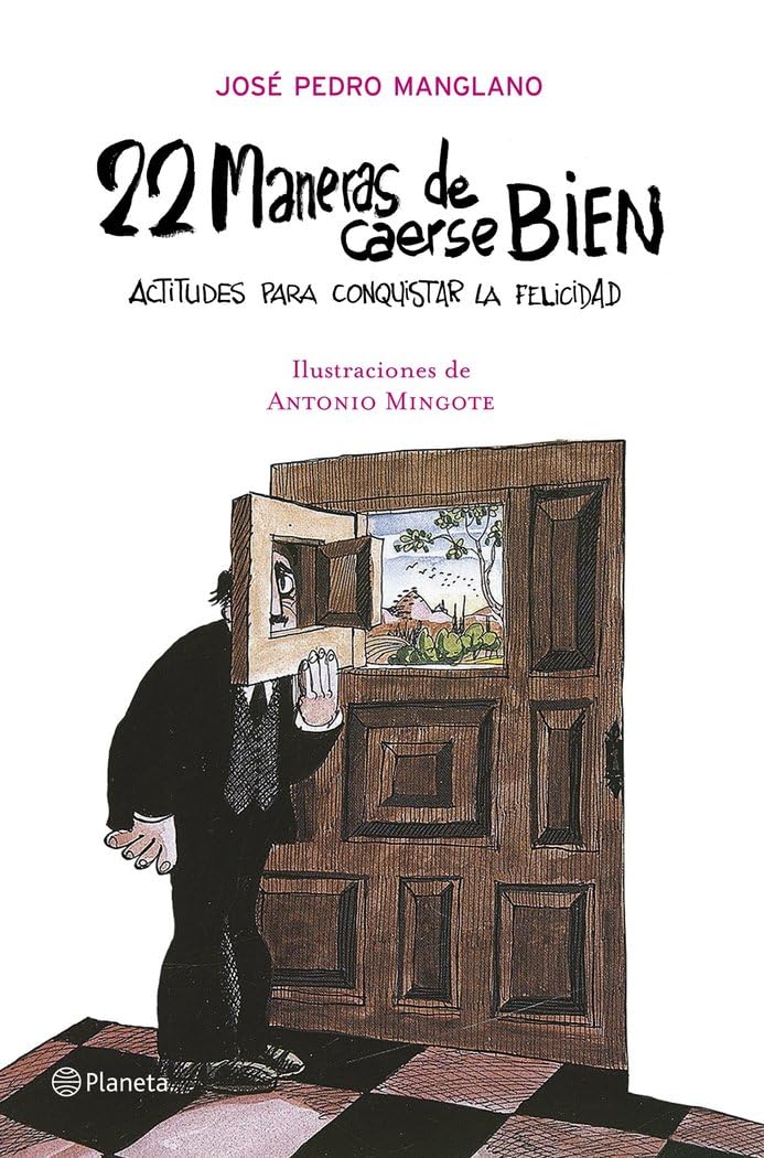 22 maneras de caerse bien. Actitudes para disfrutar de la vida (Planeta) [Paperback] Manglano, José Pedro