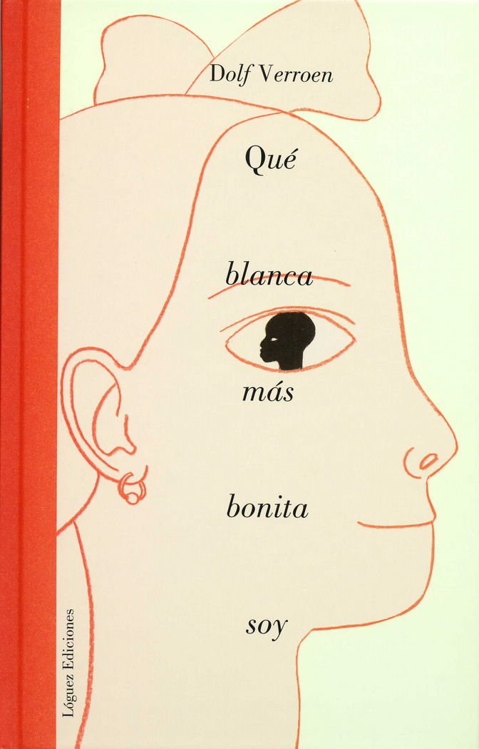 Ljc. Que Blanca Mas Bonita Soy (Cartone) (la joven colección)