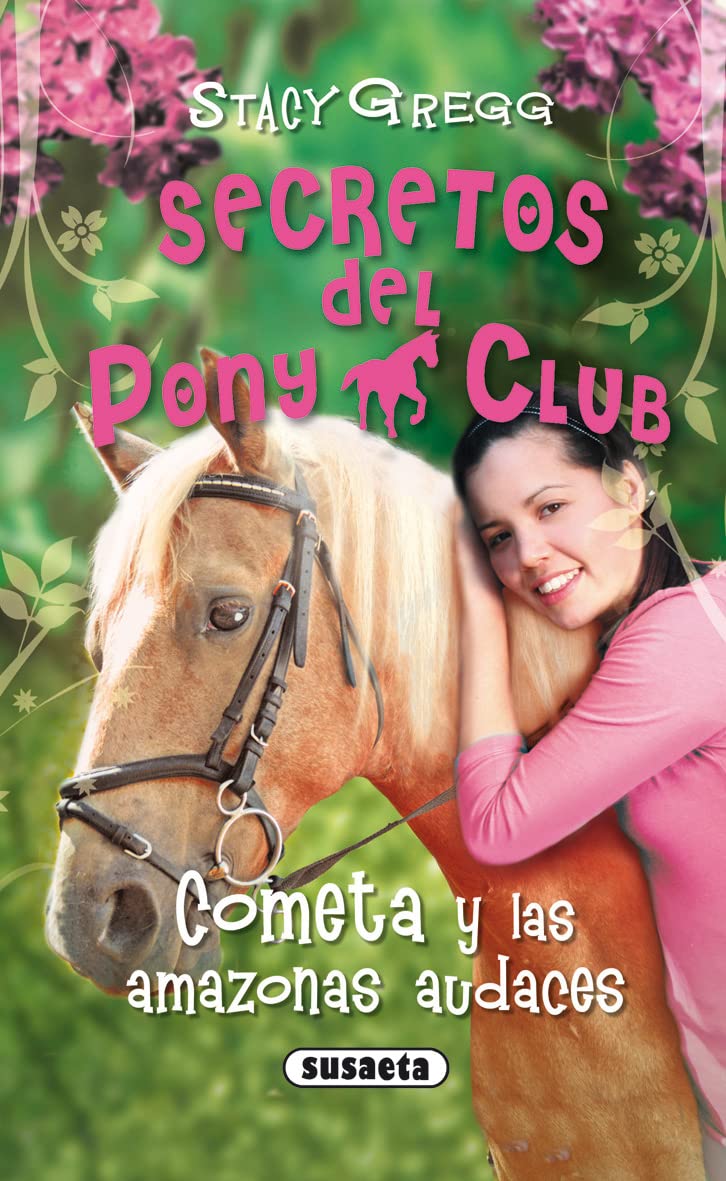 Cometa y las amazonas audaces (Secretos Del Pony Club)