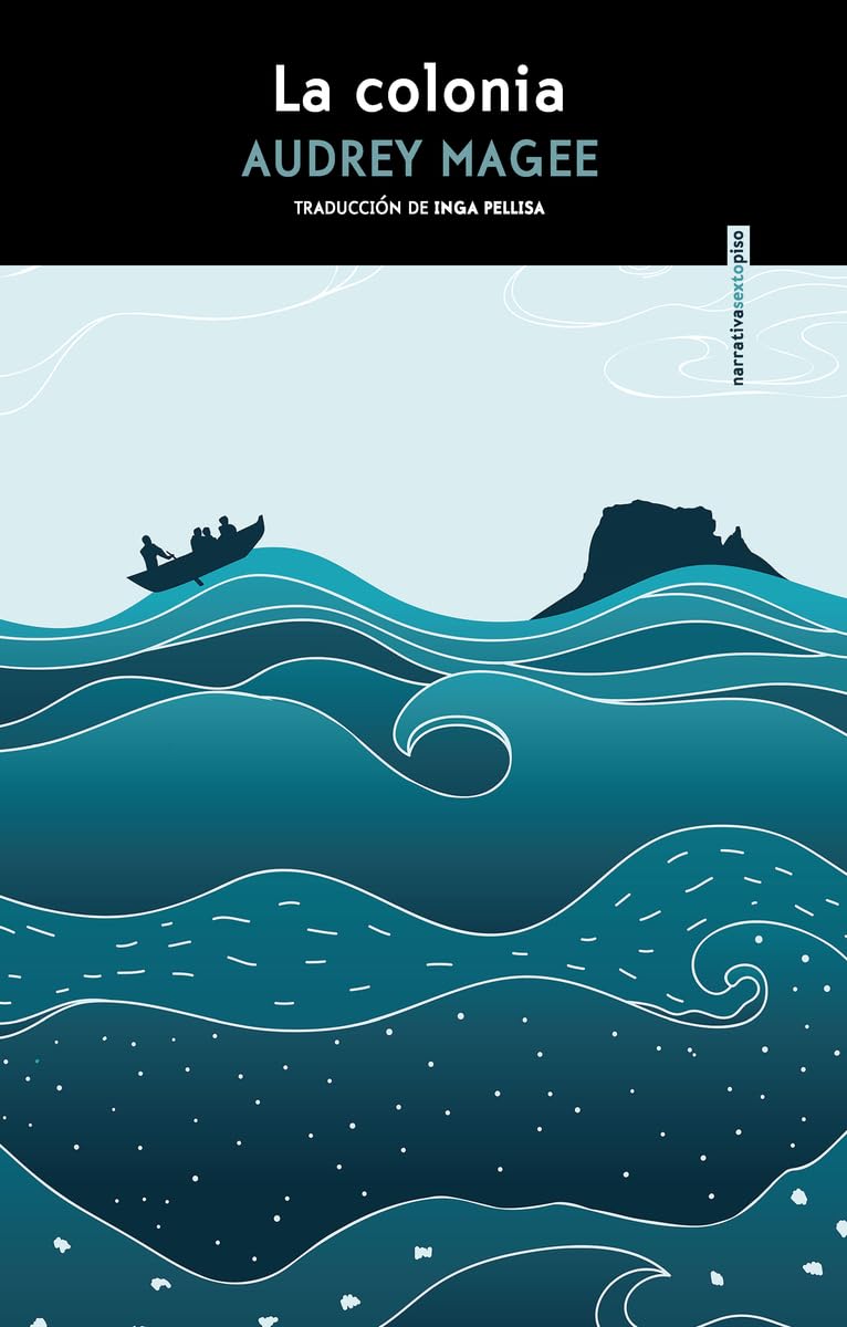 La colonia (NARRATIVA SEXTO PISO)