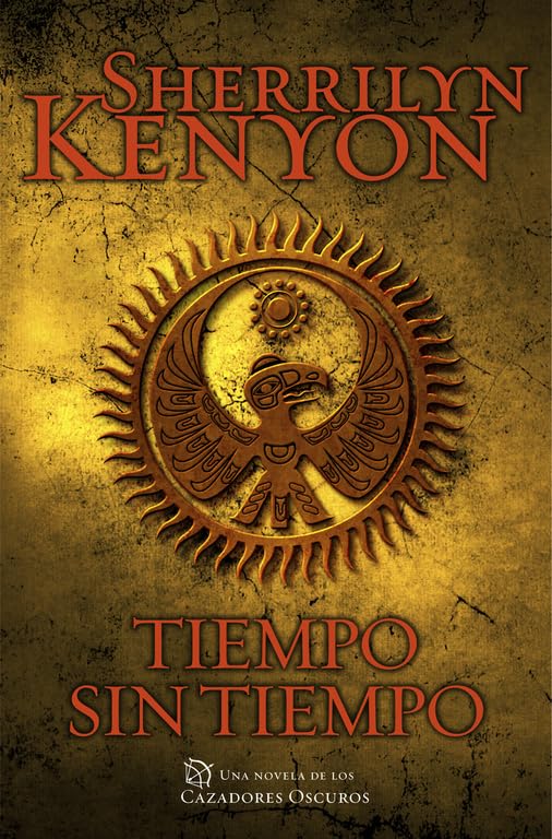 Tiempo sin tiempo (Cazadores Oscuros 22) (Narrativa femenina) [Paperback] Kenyon, Sherrilyn; Domínguez Palomo, Ana Isabel and Rodríguez Barrena, María del Mar