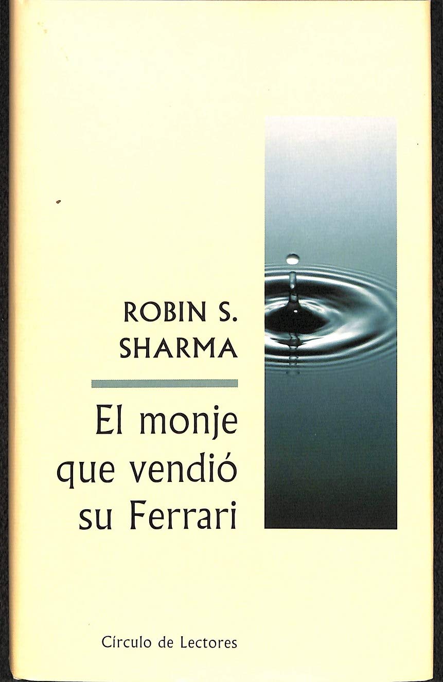 El Monje Que Vendió Su Ferrari Sharma, Robin S.