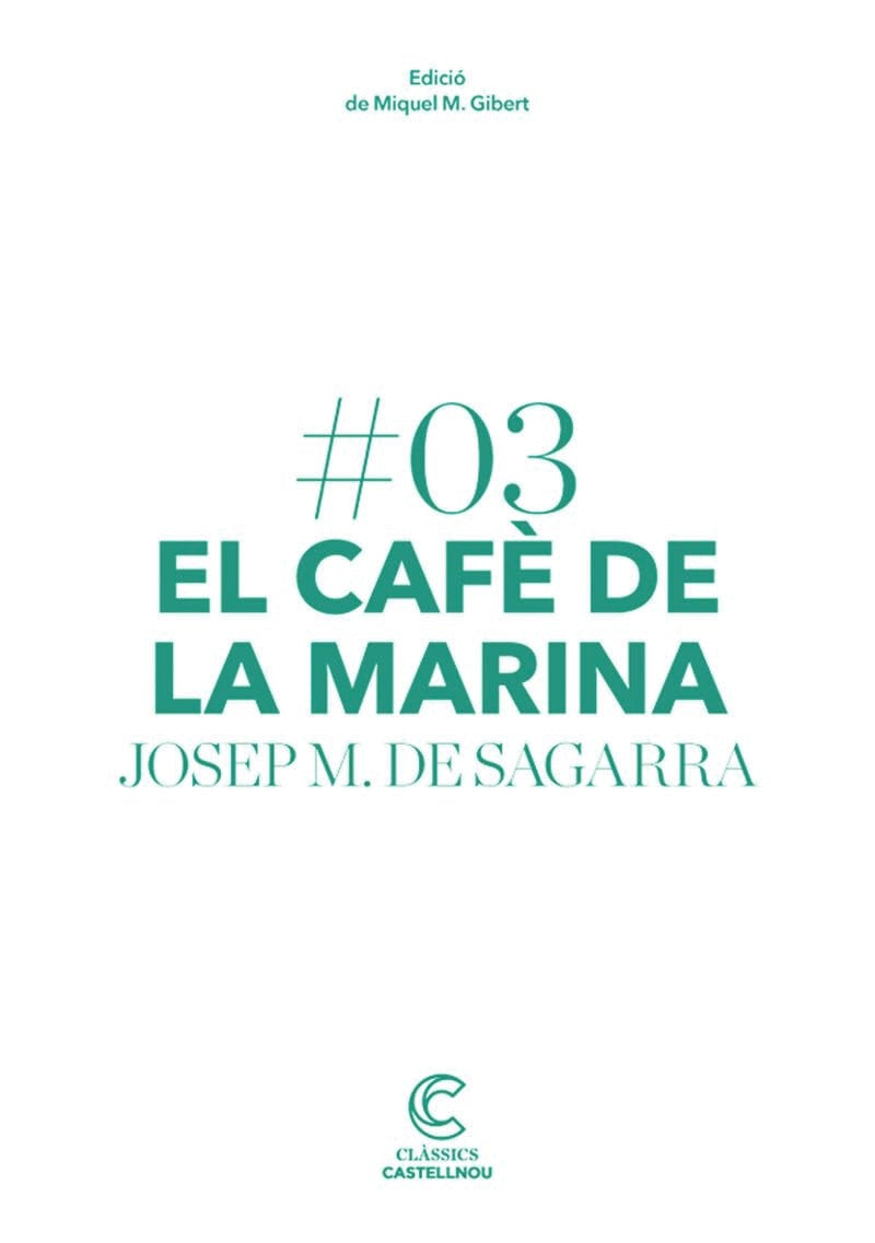 Cafè de la marina, El. Clàssics castellnou: 3