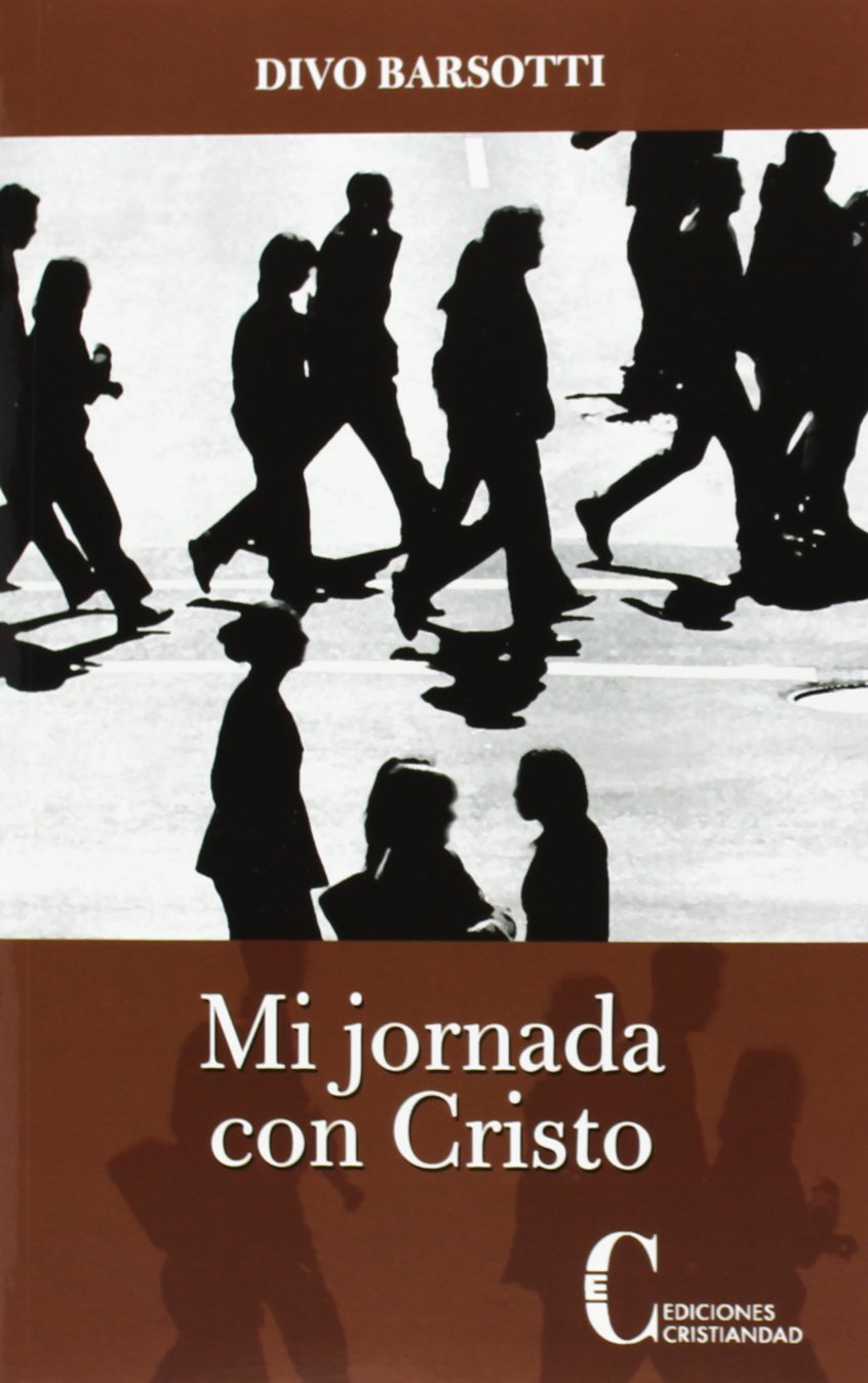 Mi Jornada con Cristo (ESPIRITUALIDAD) [Paperback] Barsotti, Divo