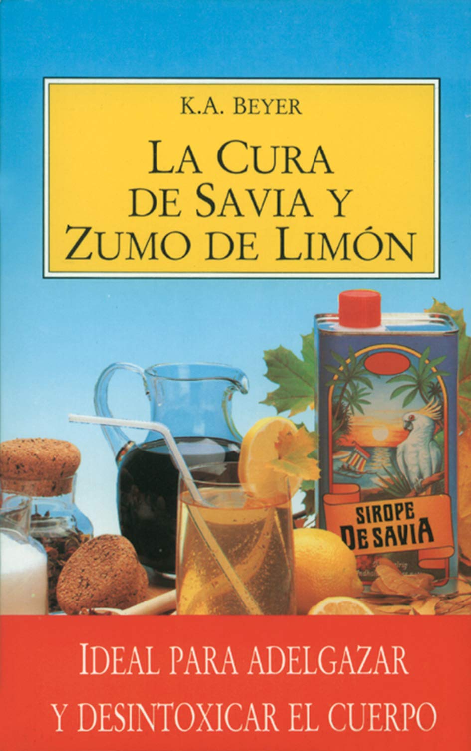 EVICRO-MADAL BAL Cura de savia y zumo de Limón: Ideal para adelgazar y desintoxicar el cuerpo (SALUD Y VIDA NATURAL)