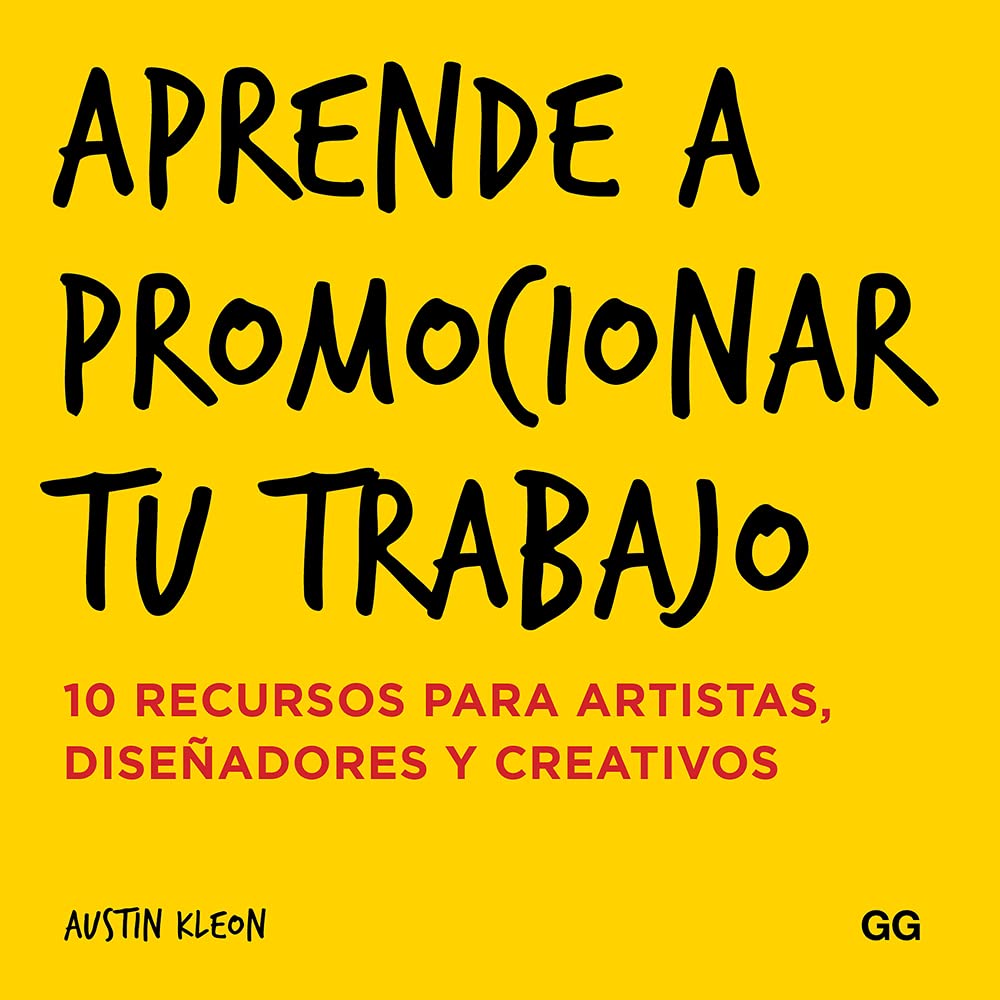 Aprende a promocionar tu trabajo: 10 recursos para artistas, diseñadores y creativos (SIN COLECCION)