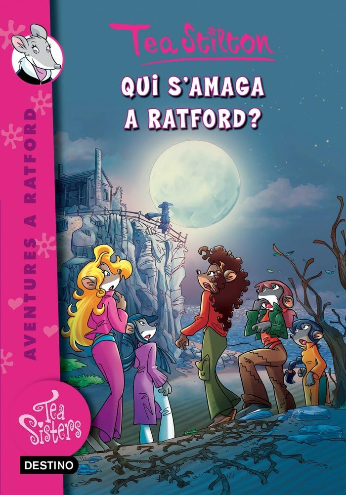 Qui S'Amaga A Ratford? (TEA STILTON. AVENTURES A RATFORD)