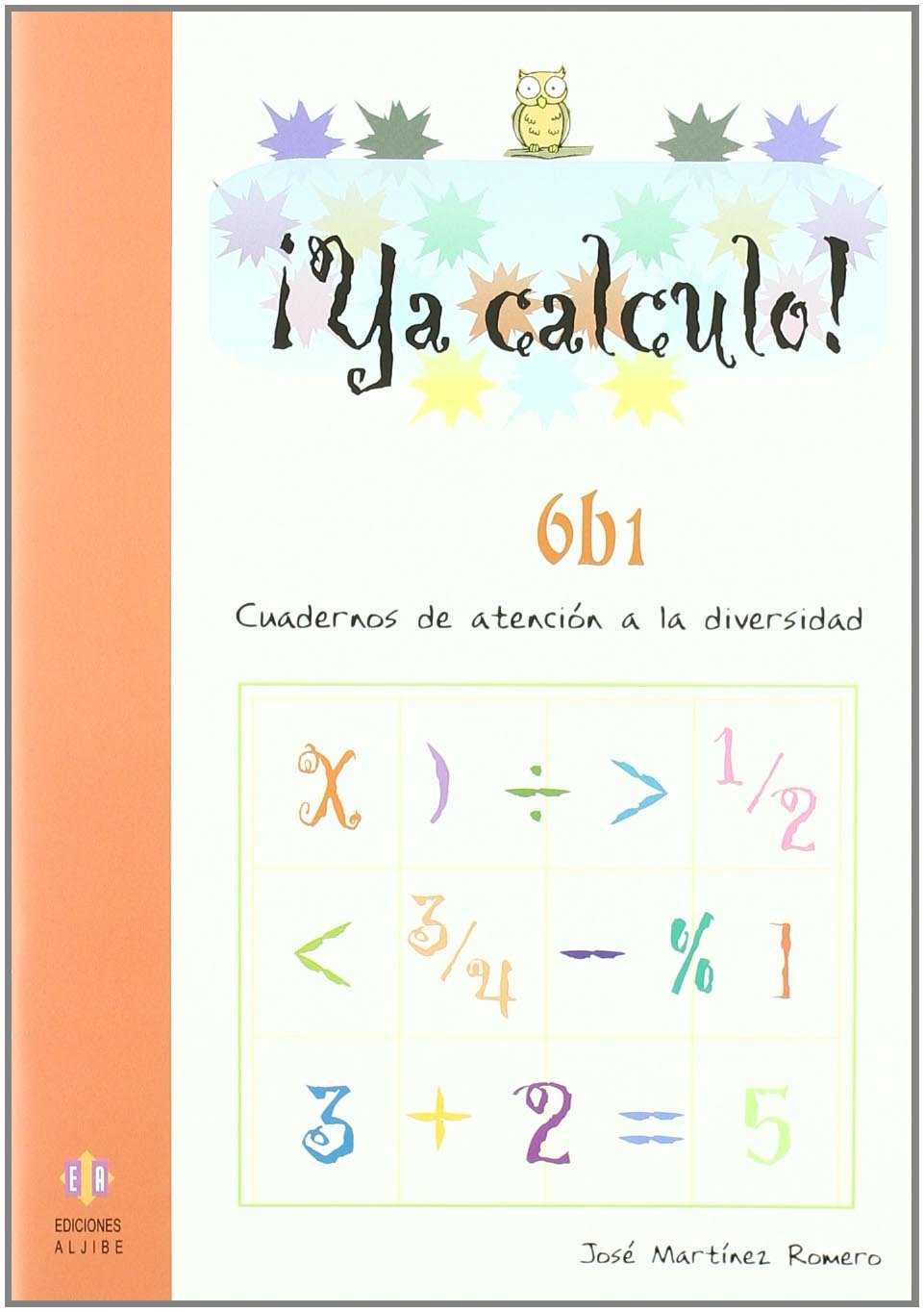 Ya Calculo. 6-B1: Multiplicaciones hasta el 5