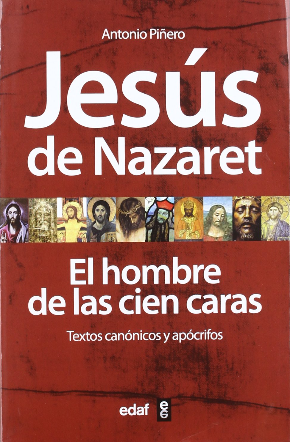 Jesús de Nazaret: El hombre de las cien caras. Textos canónicos y apócrifos (La Esfinge)