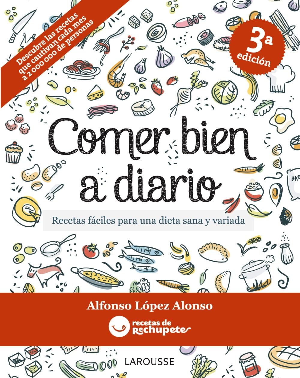 Comer bien a diario (Larousse - Libros Ilustrados/ Prácticos - Gastronomía)