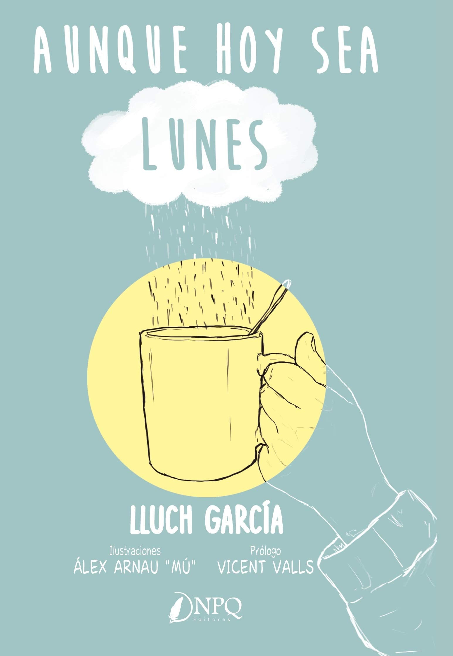 AUNQUE HOY SEA LUNES (SIN COLECCION)