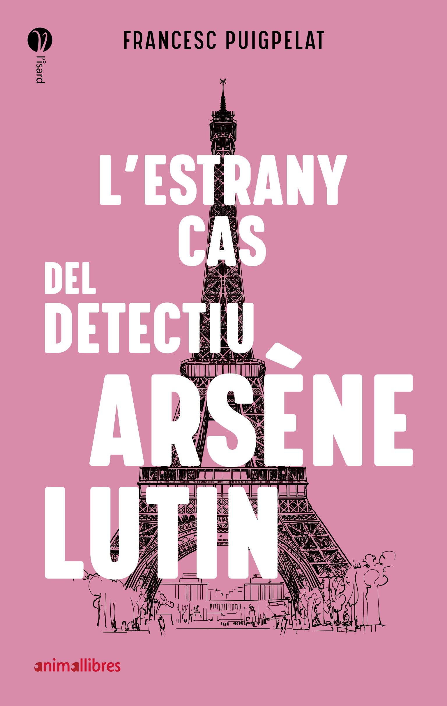 L'estrany Cas Del Detectiu Arsene Lutin: 26 (L'Isard)