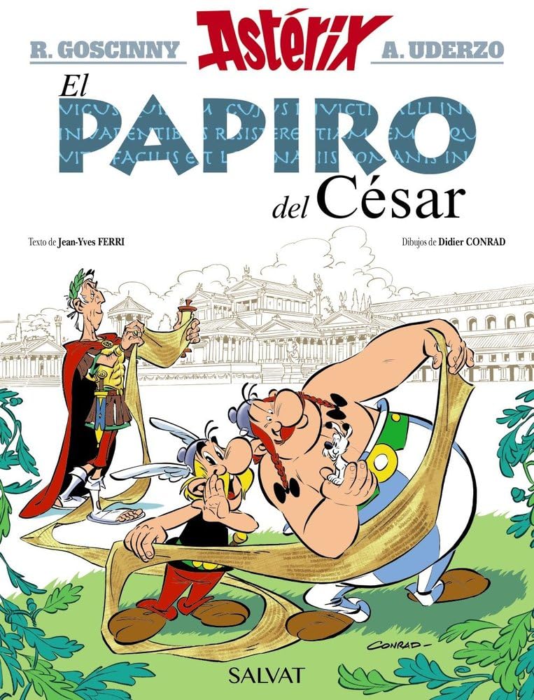 El papiro del César: El papiro del Cesar (Astérix) [Hardcover] Goscinny, René; Ferri, Jean-Yves; Uderzo, Albert; Conrad, Didier; Senín, Xavier and Soto, Isabel