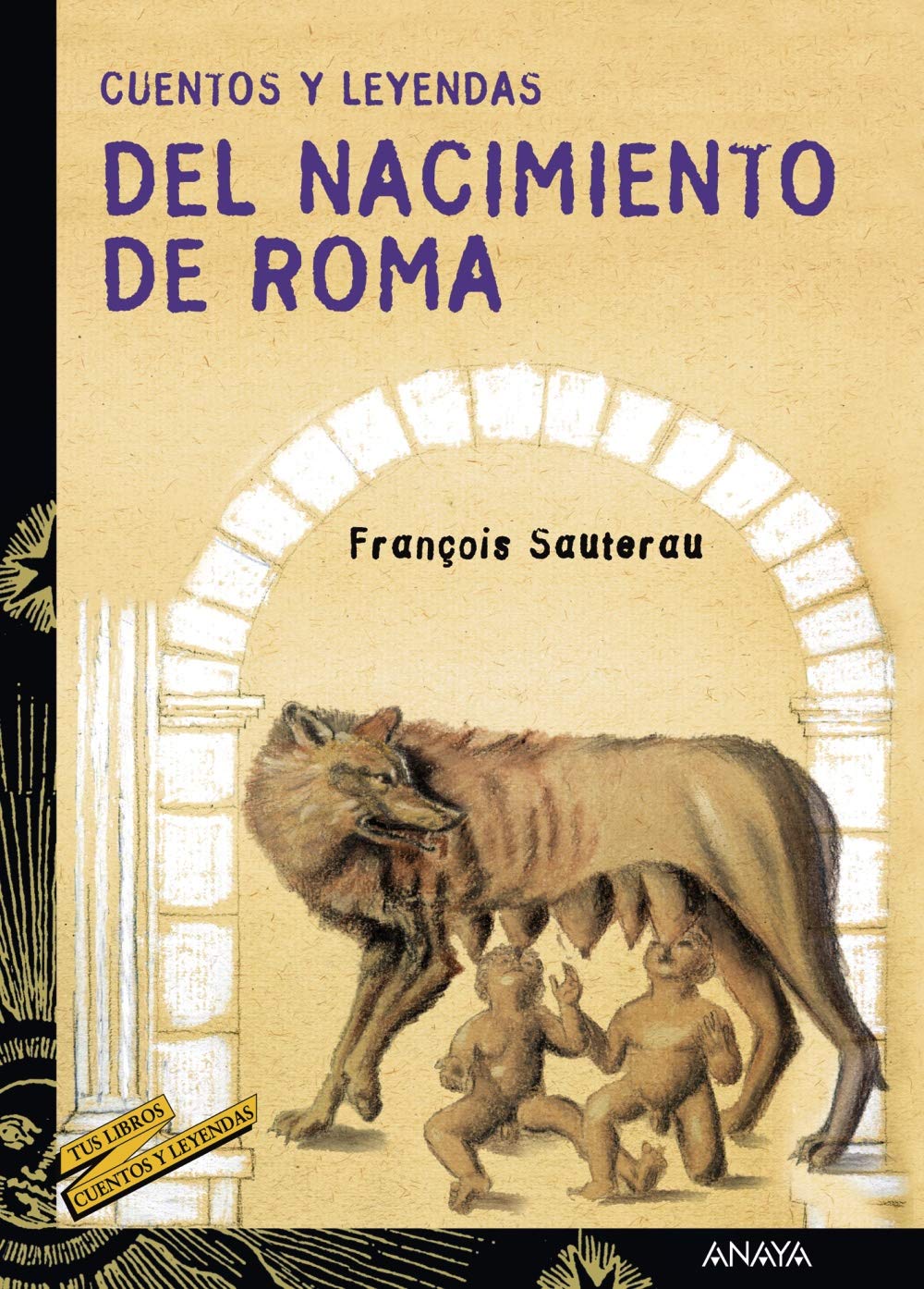 Cuentos y leyendas del nacimiento de Roma (LITERATURA JUVENIL - Cuentos y Leyendas)