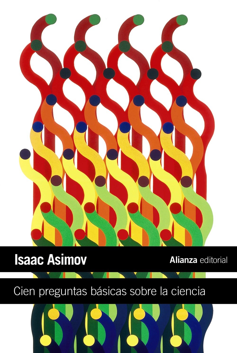 Cien preguntas básicas sobre la ciencia (El libro de bolsillo - Ciencias) [Paperback] Asimov, Isaac and Paredes Larrucea, Miguel
