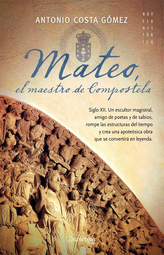 Mateo, el maestro de Compostela (Novela Histórica) [Paperback] Costa Gómez, Antonio