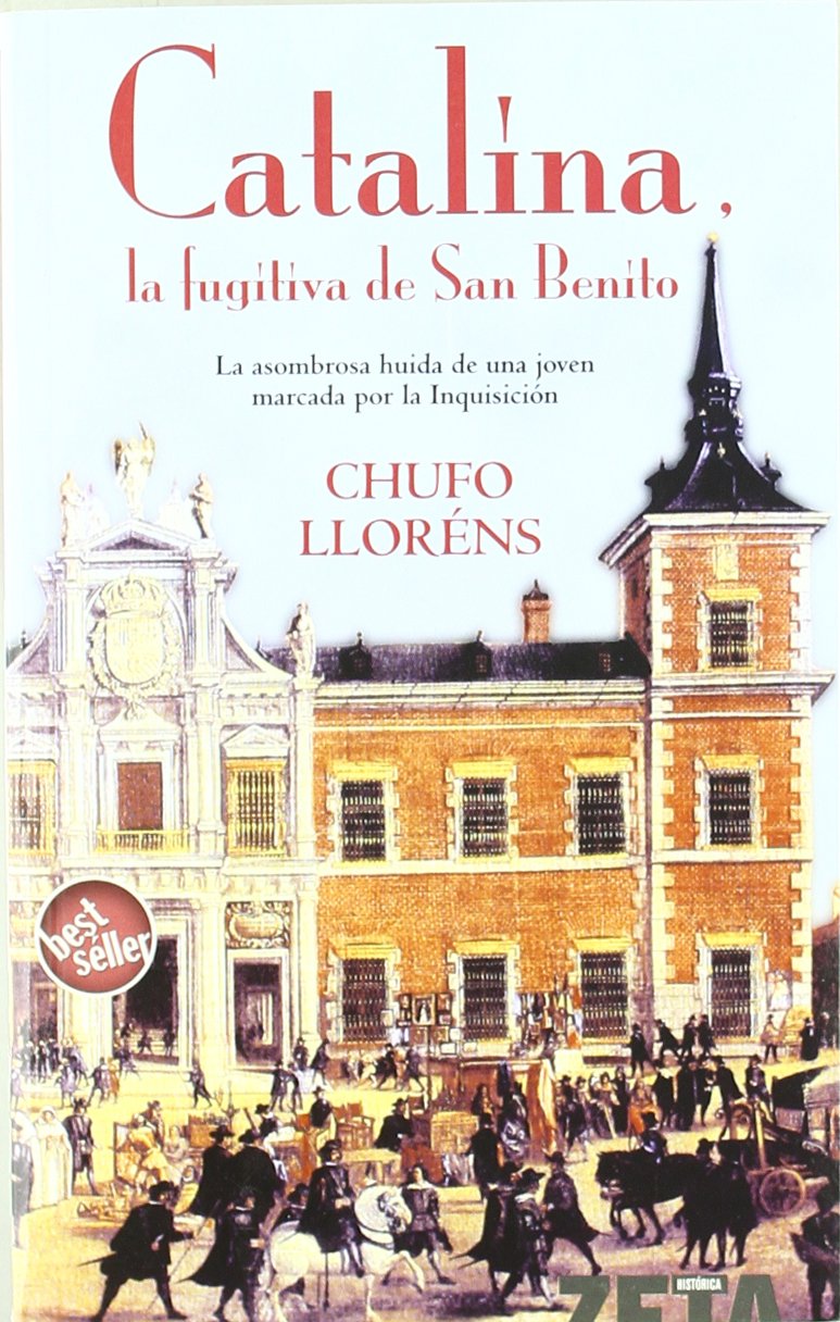 CATALINA LA FUGITIVA DE SAN BENITO: 00000 (BEST SELLER ZETA BOLSILLO) Llorens Cervera, Jose