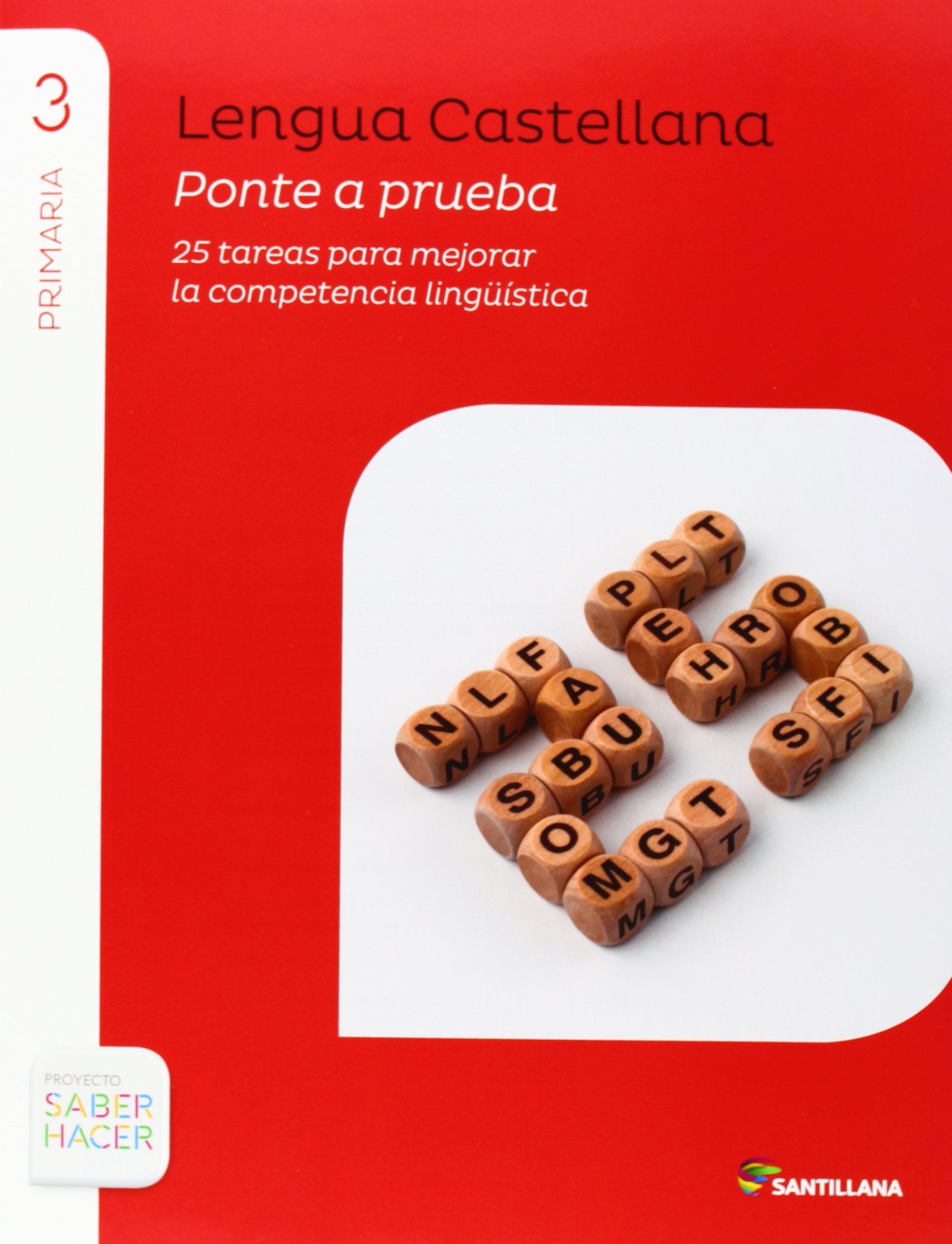 Lengua Castellana 3 Primaria, Saber Hacer, pack de 4 libros - 9788468011967 [Paperback] GRUPO SANTILLANA 2014