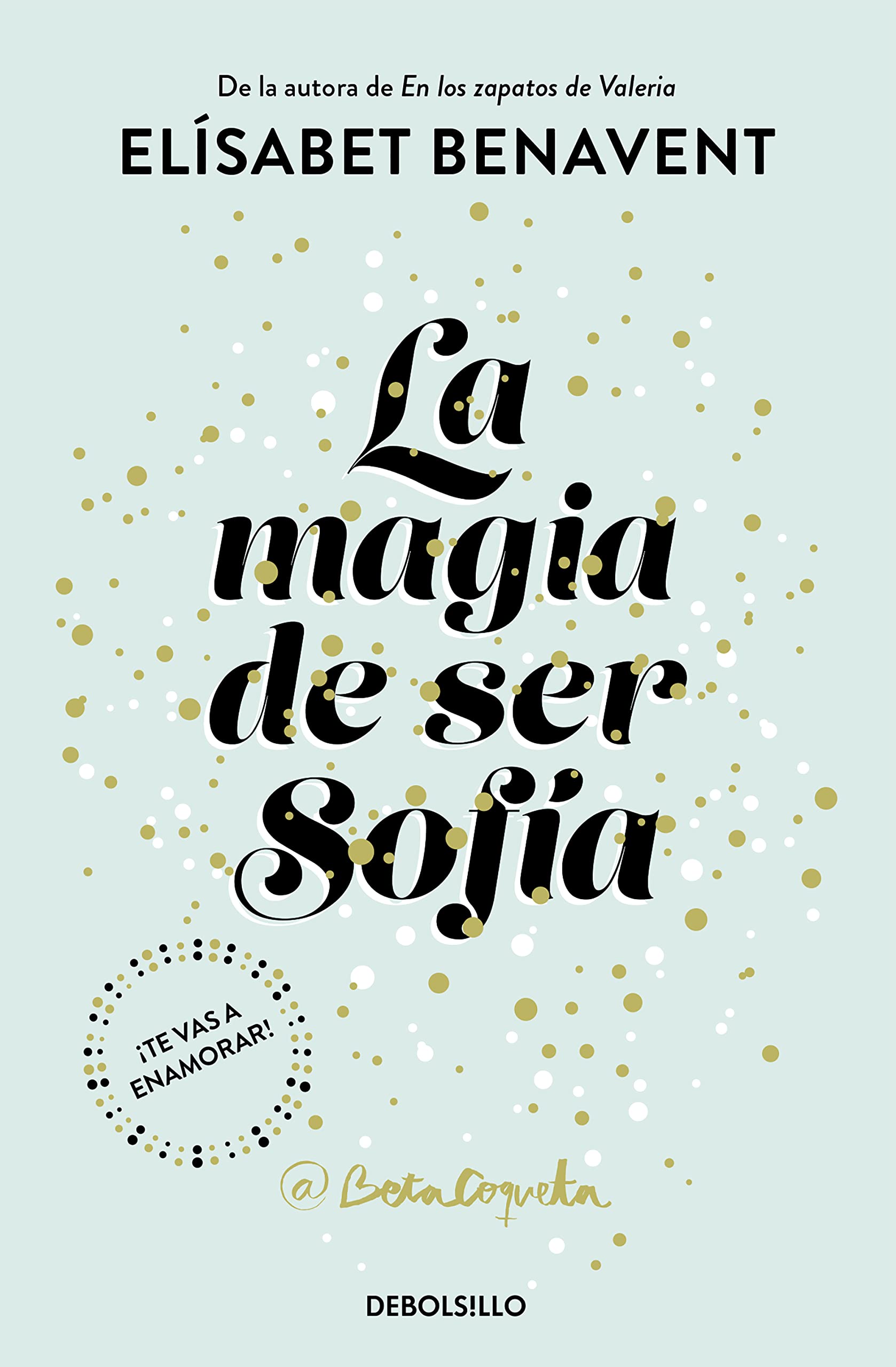 La magia de ser Sofía (Bilogía Sofía 1) (Best Seller)