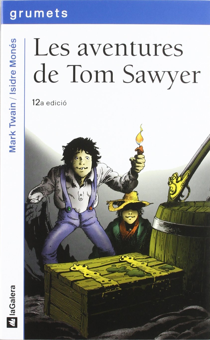 Les aventures de Tom Sawyer: 43 (Grumets) [Paperback] Twain, Mark; Monés, Isidre and Oliver, Maria Antònia