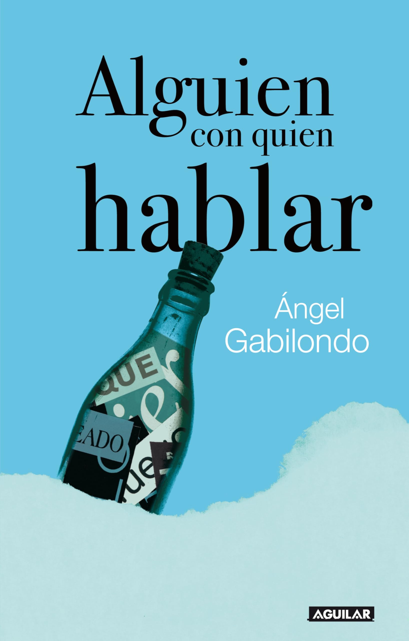 Alguien con quien hablar (OTROS GENERALES AGUILAR.) GABILONDO PUJOL, ANGEL