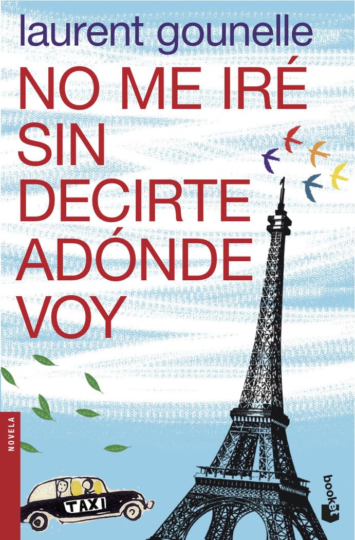 No me iré sin decirte adónde voy (Novela)