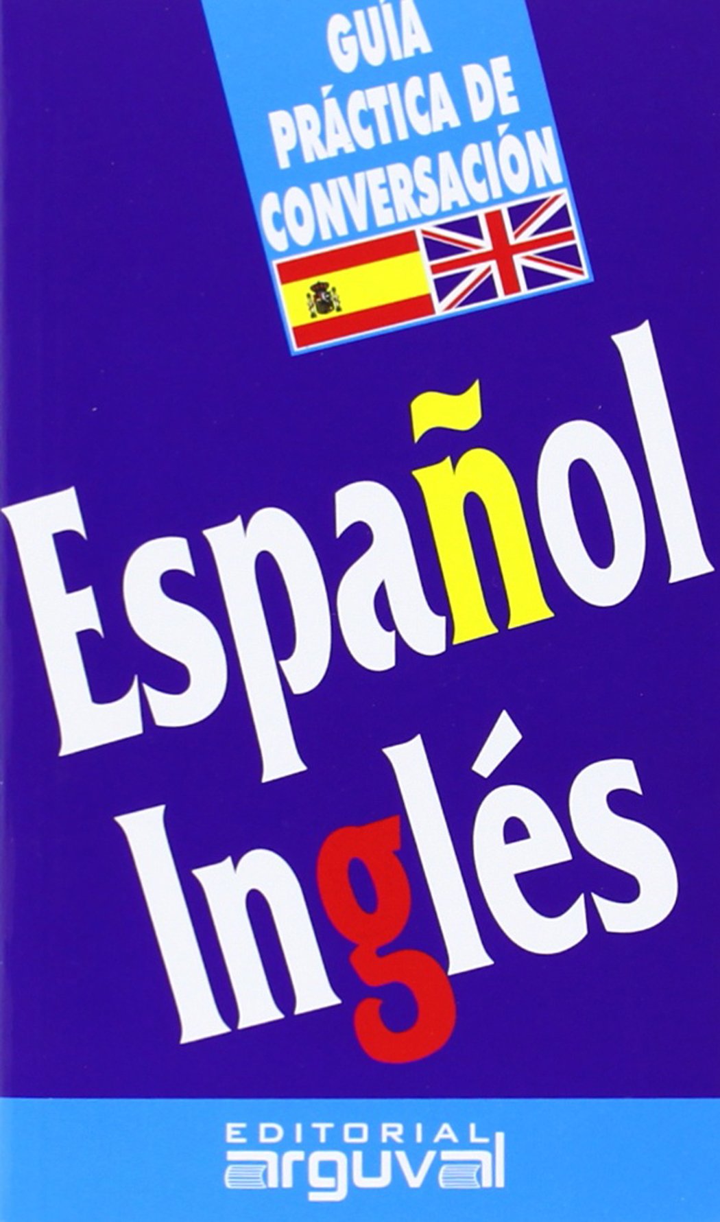 Guía de conversación español-inglés (GUÍAS DE CONVERSACIÓN) [Paperback] Blanco Hernández, Purificación