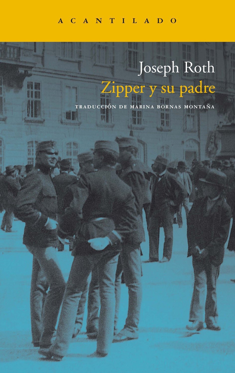 Zipper y su padre (Narrativa del Acantilado) [Paperback] Roth, Joseph and Bornas Montaña, Marina