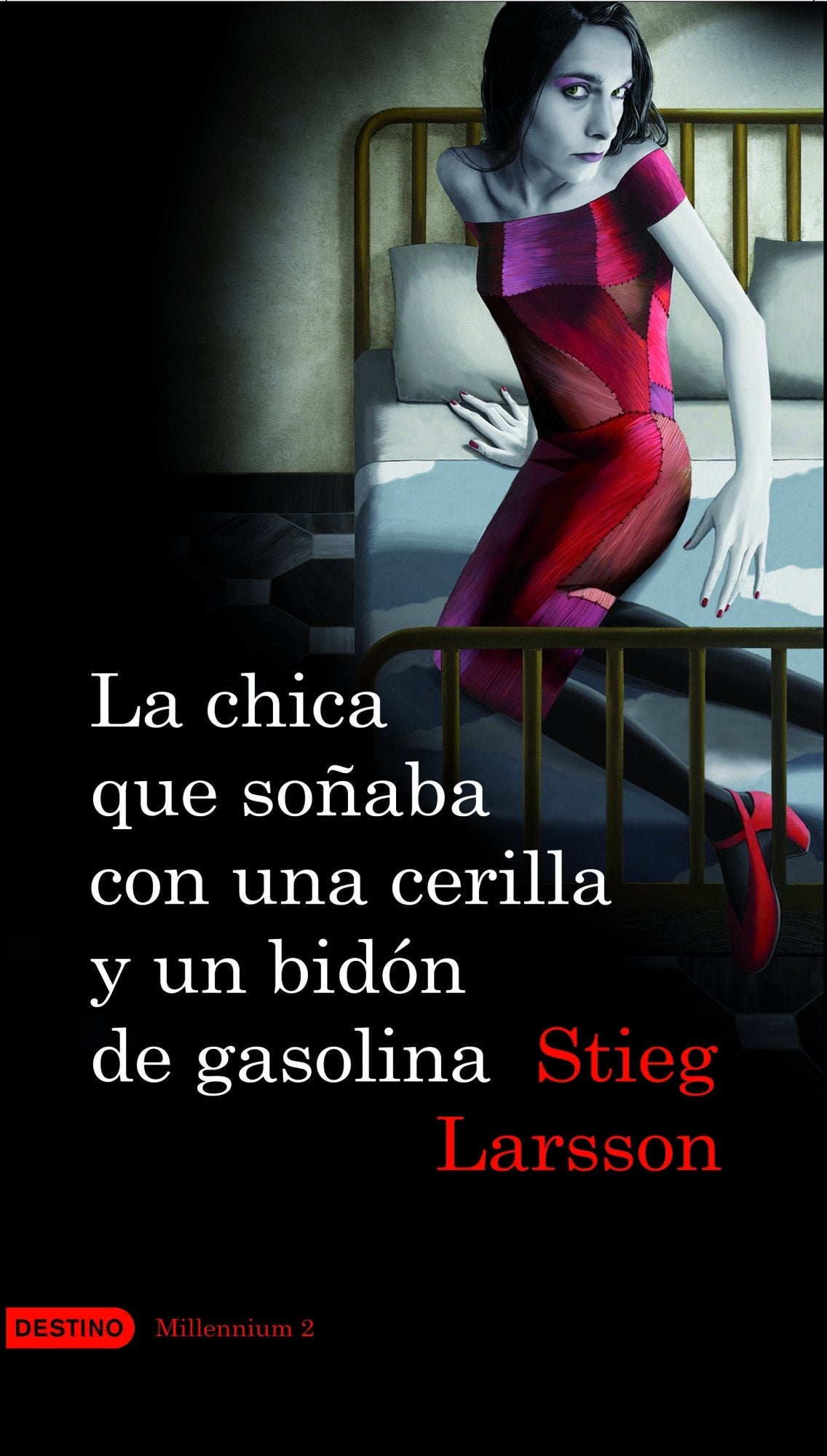 La chica que soñaba con una cerilla y un bidón de gasolina (Serie Millennium 2) (Áncora & Delfín) [Paperback] STIEG LARSSON
