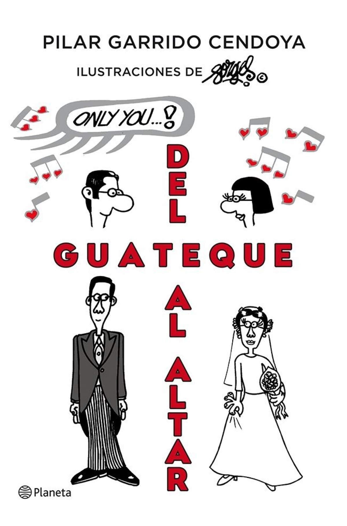 Del guateque al altar (Planeta) [Paperback] Garrido Cendoya, Pilar and Forges
