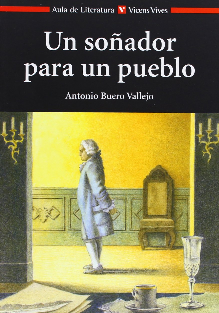 Un Soñador Para Un Pueblo. Material Auxiliar (Aula de Literatura) - 9788431677206 [Paperback] Buero Vallejo, Antonio; De Paco Molla, Mariano; Serrano Garcia, Virtudes and Del Amo Delaiglesia, Fuencisla