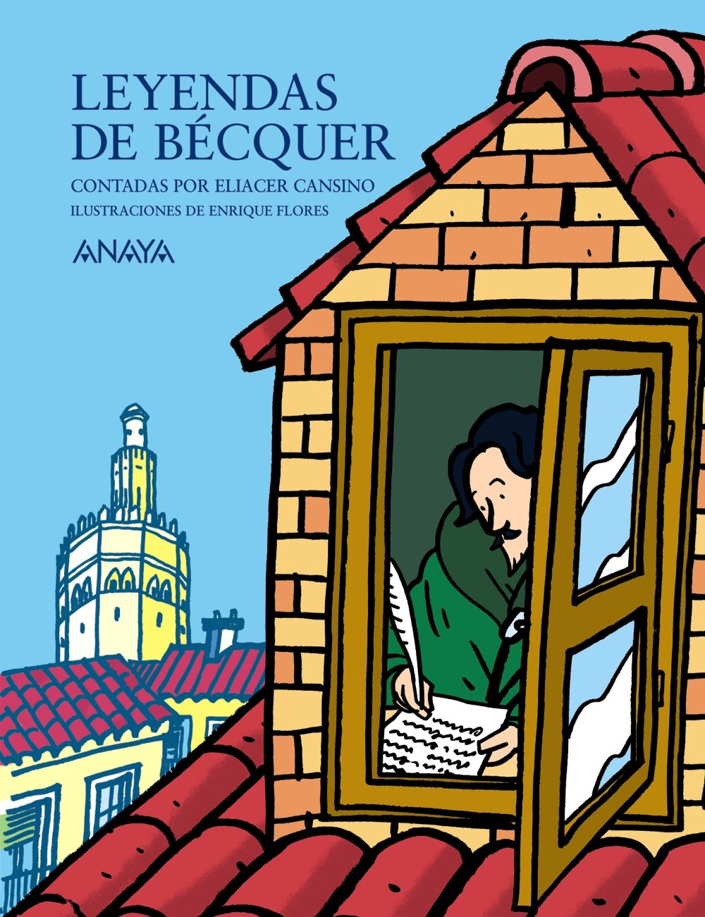 Leyendas de Bécquer contadas por Eliacer Cansino (LITERATURA INFANTIL - Mi Primer Libro)