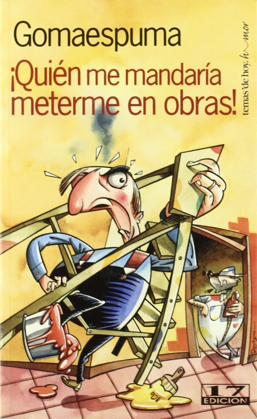 ¿Quién me mandaría meterme en obras? (Fuera de Colección)