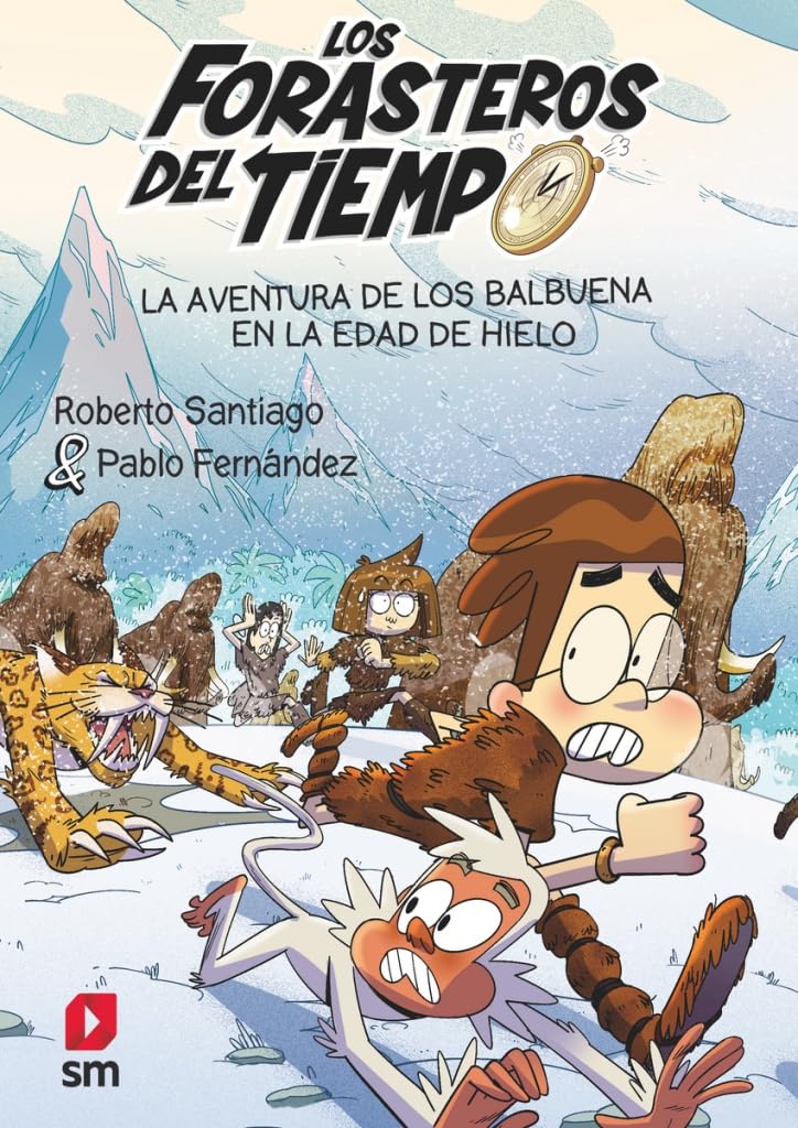 Los Forasteros del Tiempo 16: La aventura de los Balbuena en la Edad de Hielo [Paperback] Santiago, Roberto and Esteban Bustos, Guillermo