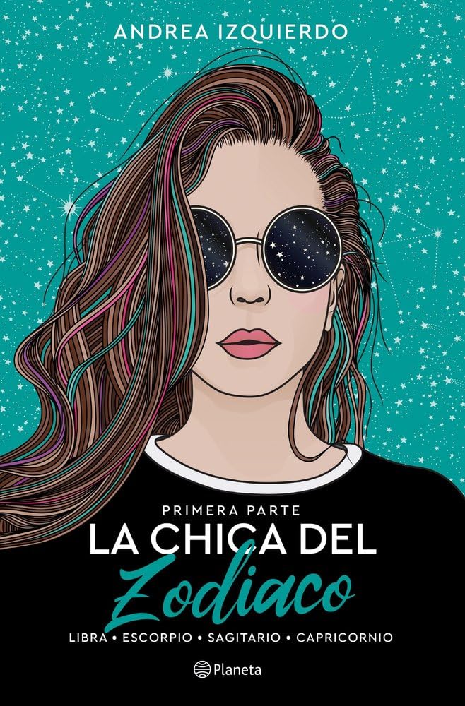La chica del Zodiaco. Primera parte: Libra. Escorpio. Sagitario. Capricornio (Planeta)