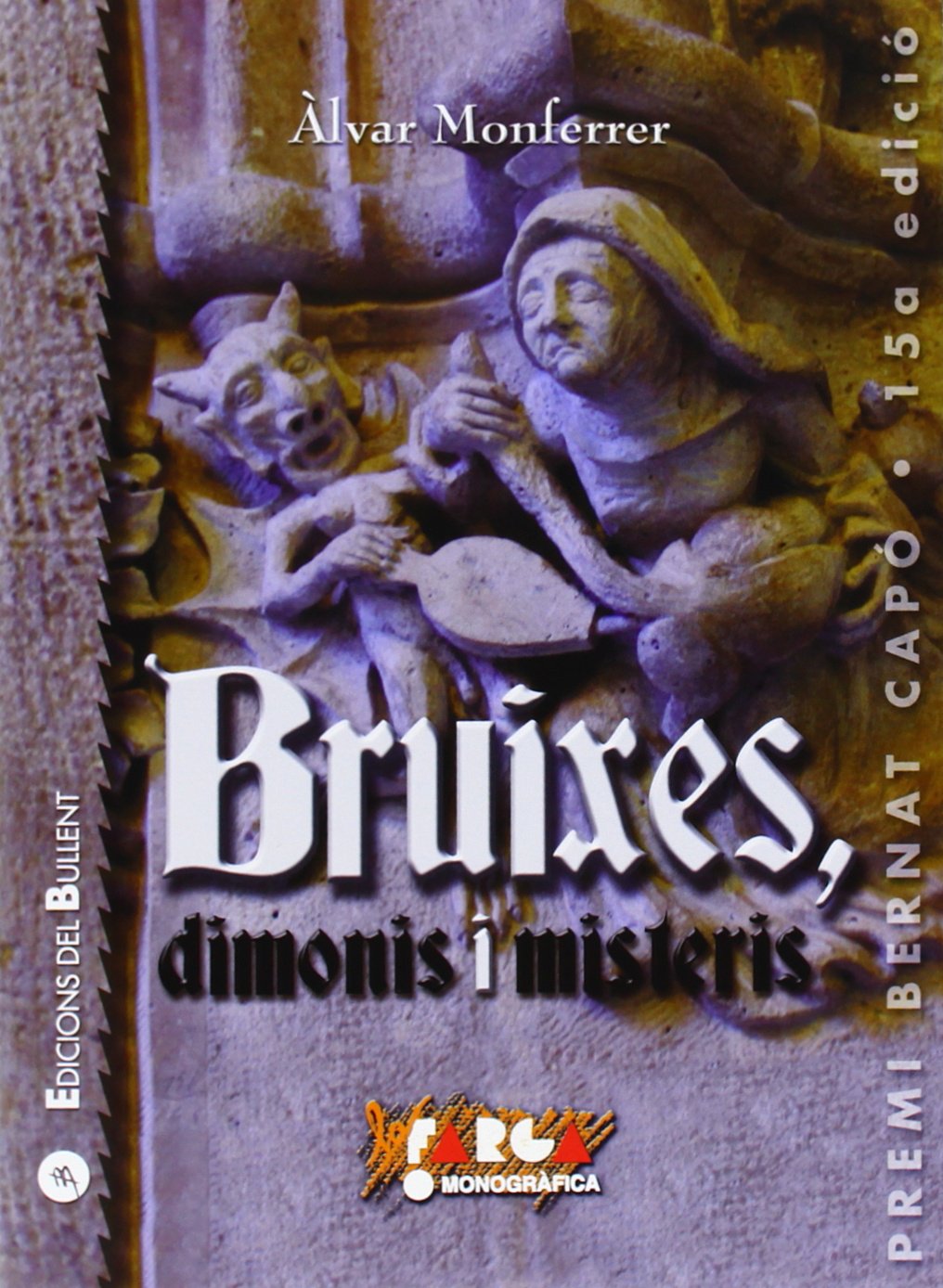 Bruixes, dimonis i misteris: Sobre aspectes marginals de la vida i la cultura popular valenciana: 39 (La Farga)