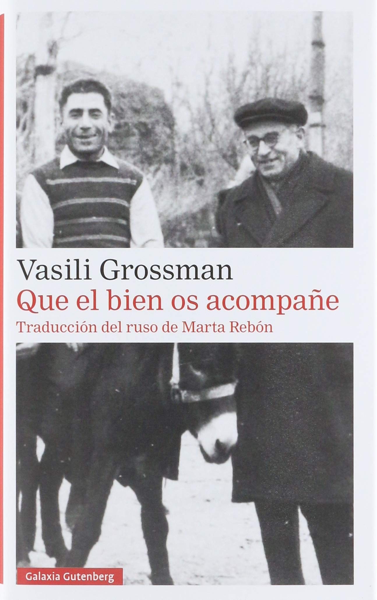 Que el bien os acompañe (Narrativa) [Hardcover] Grossman, Vasili and Rebón, Marta