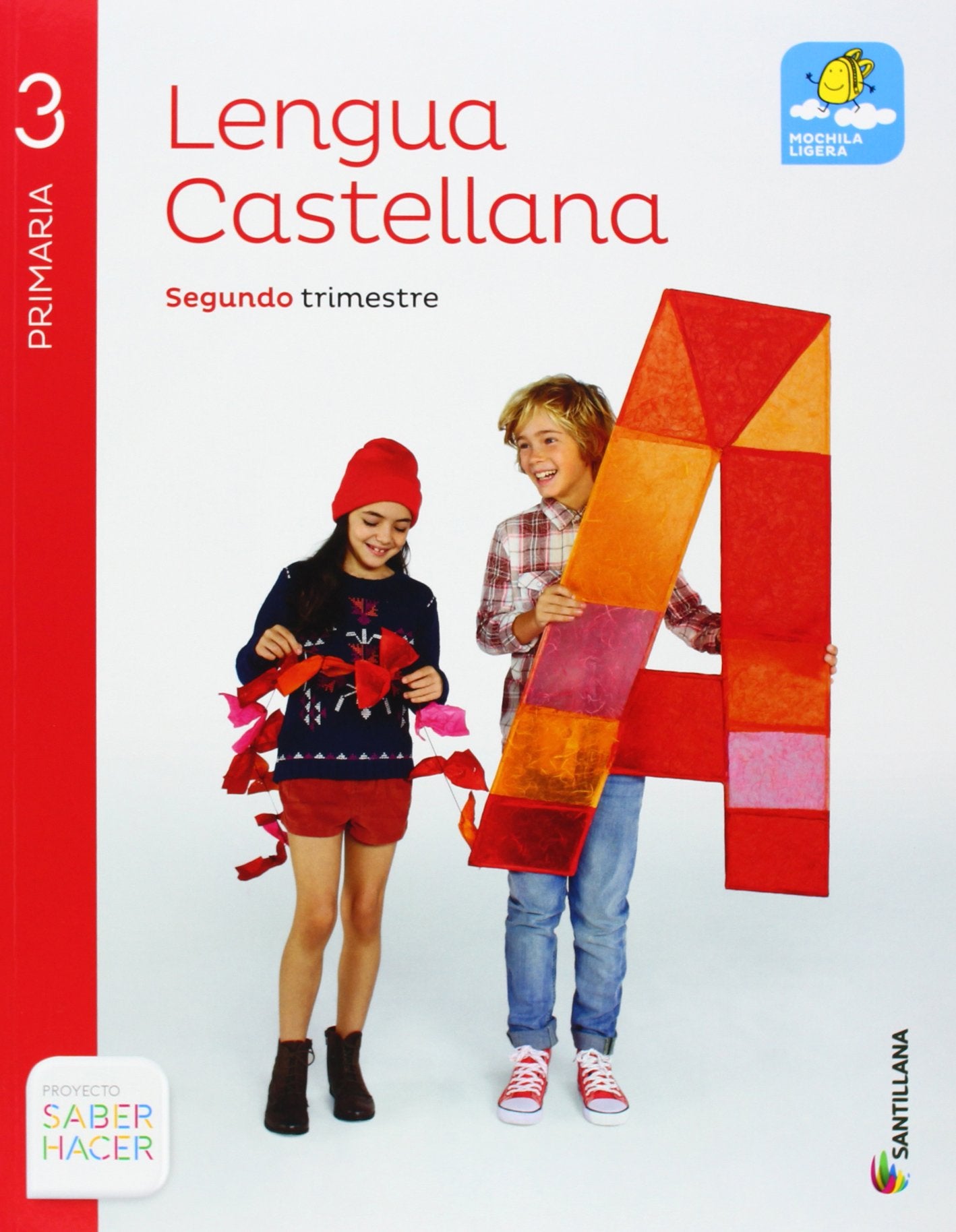 Lengua Castellana 3 Primaria, Saber Hacer, pack de 4 libros - 9788468011967 [Paperback] GRUPO SANTILLANA 2014