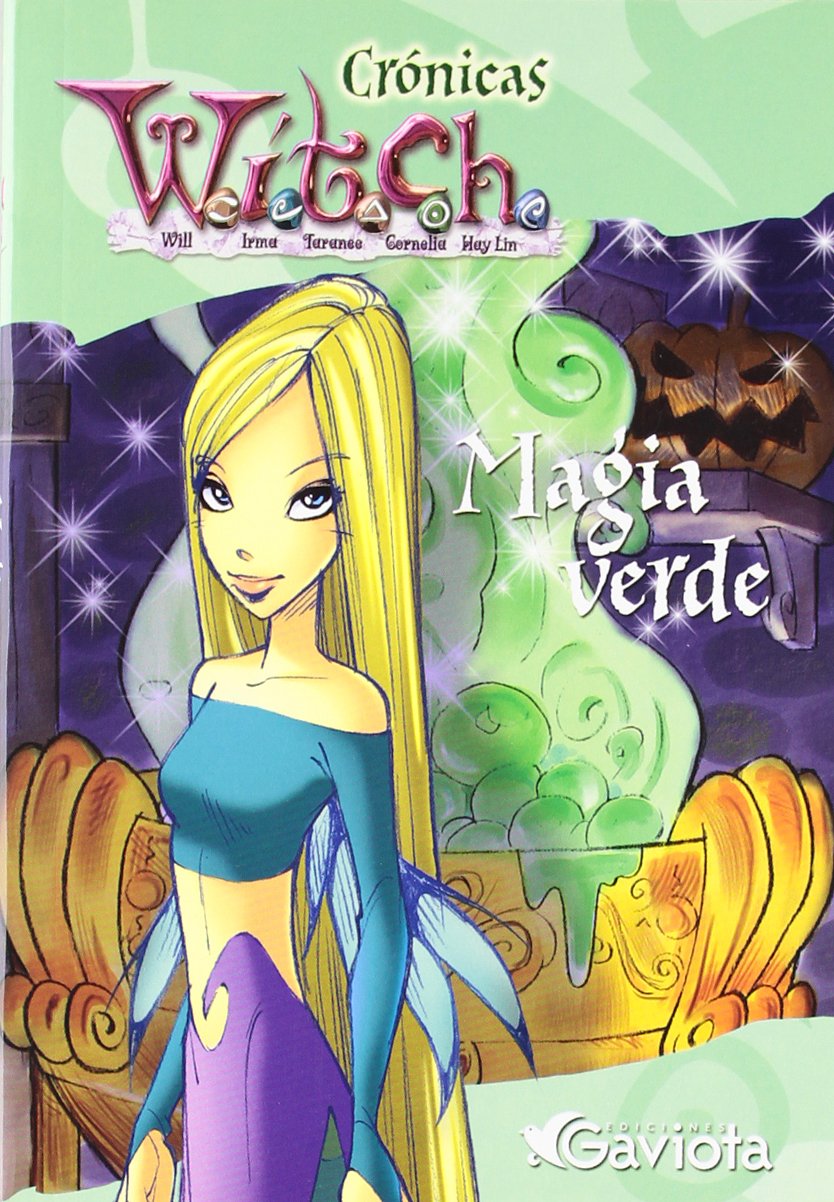 Magia verde (Crónicas W.I.T.C.H.)