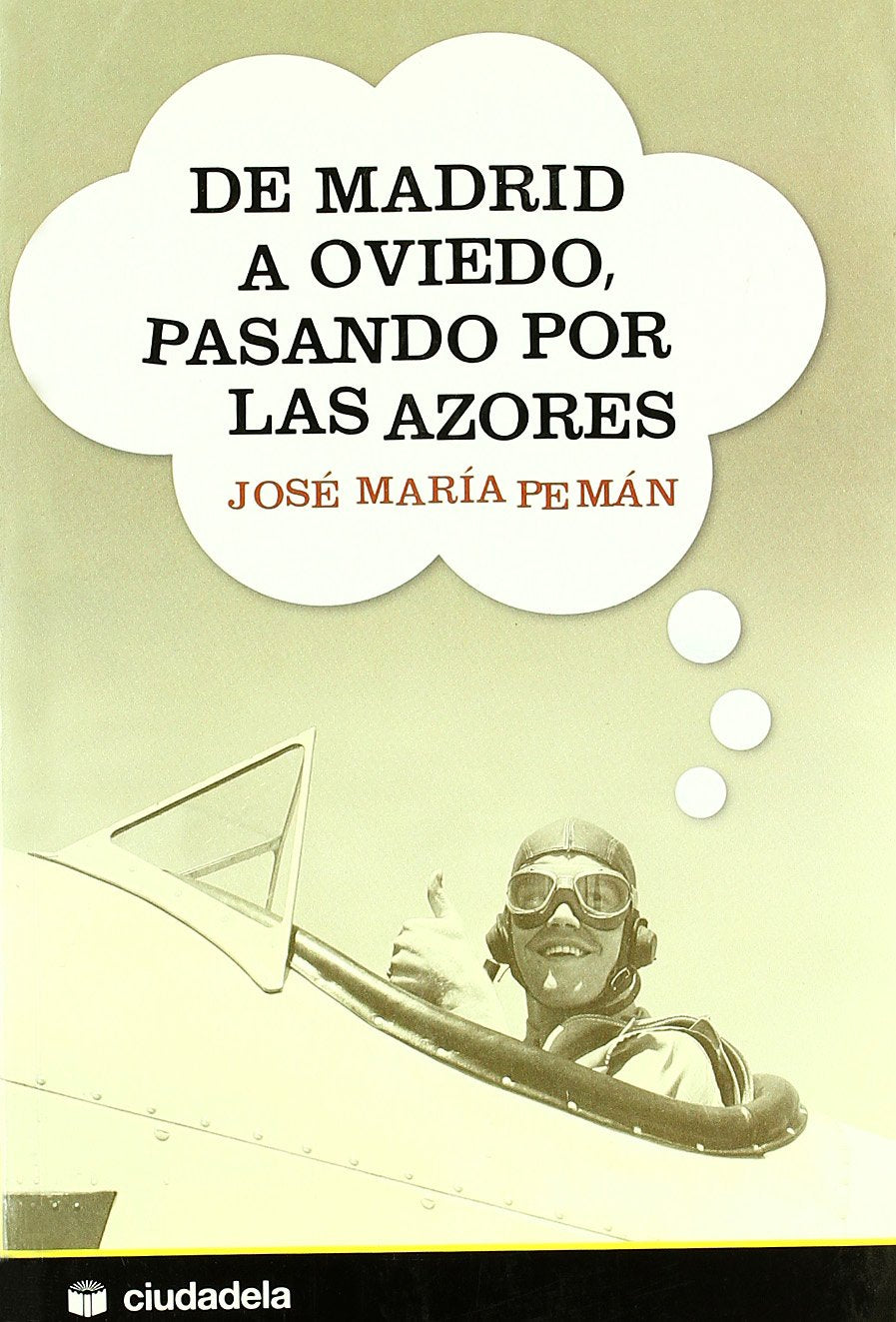 De Madrid a Oviedo pasando por las azores Pemán, José María