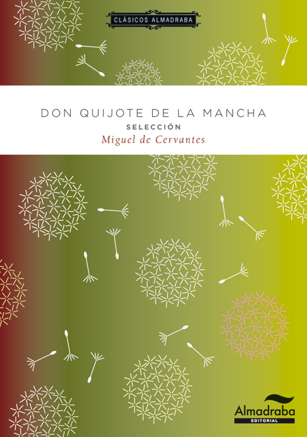Don Quijote. Selección. Clásicos almadraba: 7