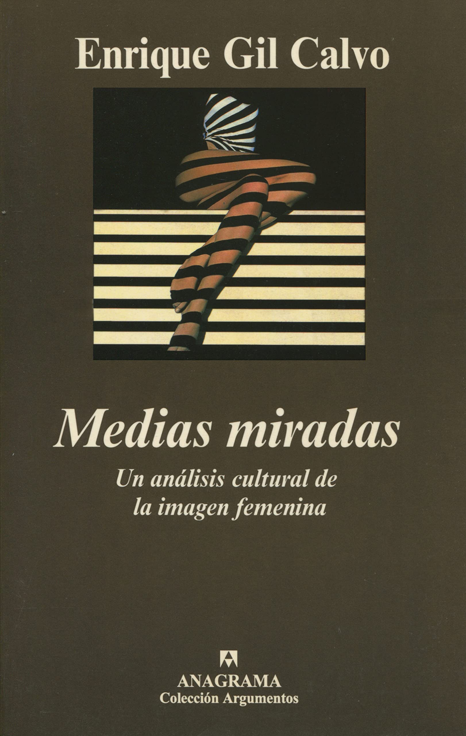 Medias miradas: Un análisis cultural de la imagen femenina: 241 (Argumentos)